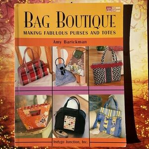 Bag Boutique Making Fabulous Purses and Totes by Amy Barickman